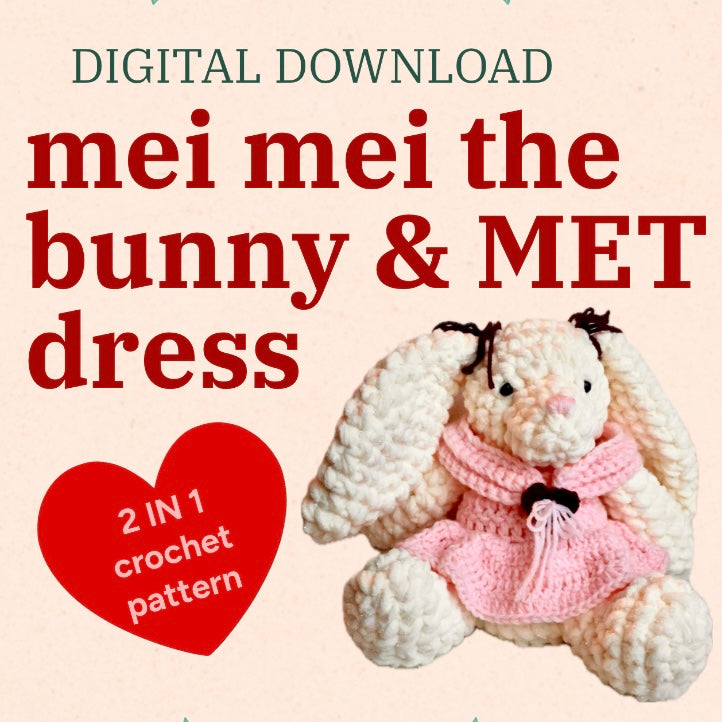 * DIGITAL DOWNLOAD: mei mei the bunny AND MET dress crochet pattern (2 patterns)
